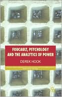 Book Foucault, Psychology and the Analytics of Power (Critical Theory and Practice in Psychology and the Human Sciences) free
