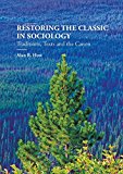 Book Restoring the Classic in Sociology: Traditions, Texts and the Canon free
