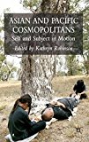 Book Asian and Pacific Cosmopolitans: Self and Subject in Motion free