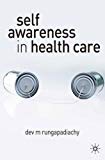 Book Self-Awareness in Health Care: Engaging in Helping Relationships free