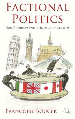Book Factional Politics: How Dominant Parties Implode Or Stabilize free