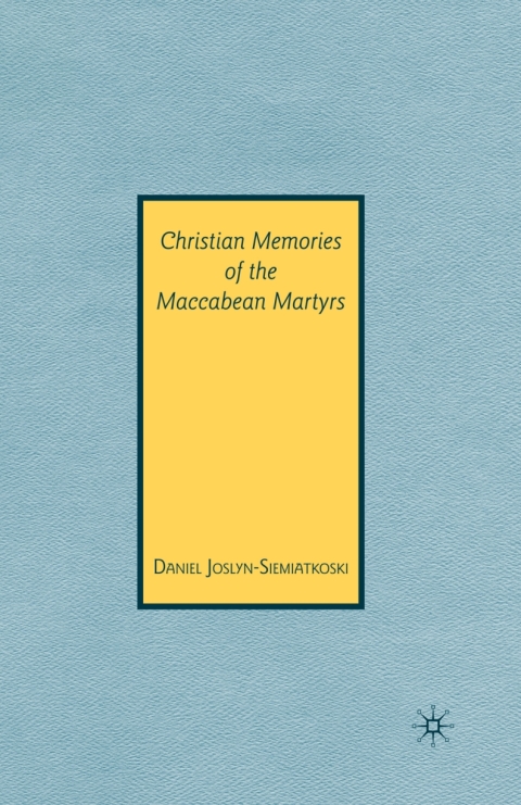 Book Christian Memories of the Maccabean Martyrs free