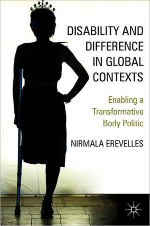 Book Disability and Difference in Global Contexts: Enabling a Transformative Body Politic free
