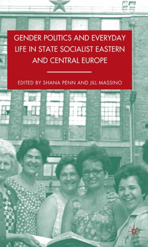 Book Gender Politics and Everyday Life in State Socialist Eastern and Central Europe free