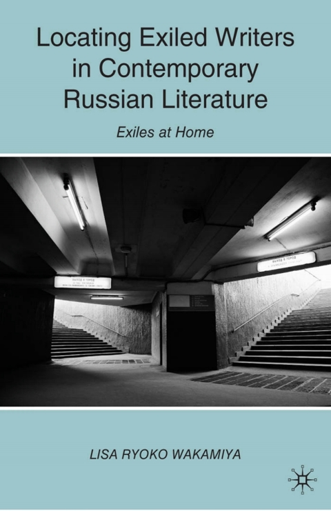 Book Locating Exiled Writers in Contemporary Russian Literature free