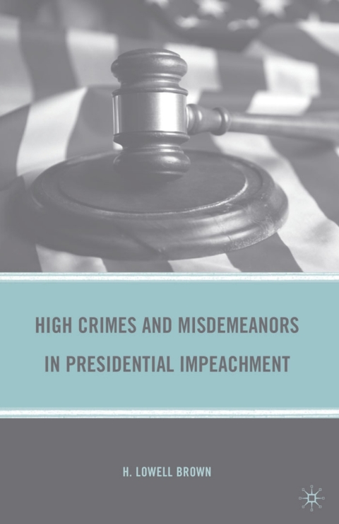 Book High Crimes and Misdemeanors in Presidential Impeachment free