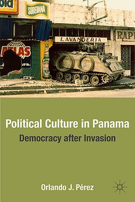Book Political Culture in Panama: Democracy after Invasion free