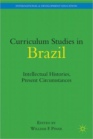 Book Curriculum Studies in Brazil: Intellectual Histories, Present Circumstances (International and Development Education) free
