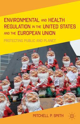 Book Environmental and Health Regulation in the United States and the European Union free