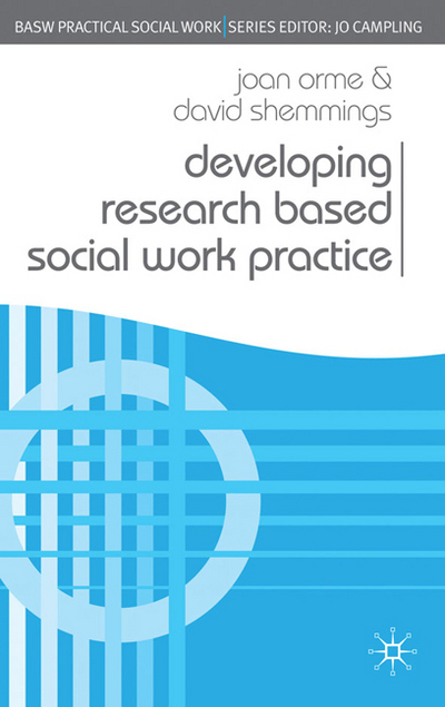Book Developing Research Based Social Work Practice (Practical Social Work Series, 60) free