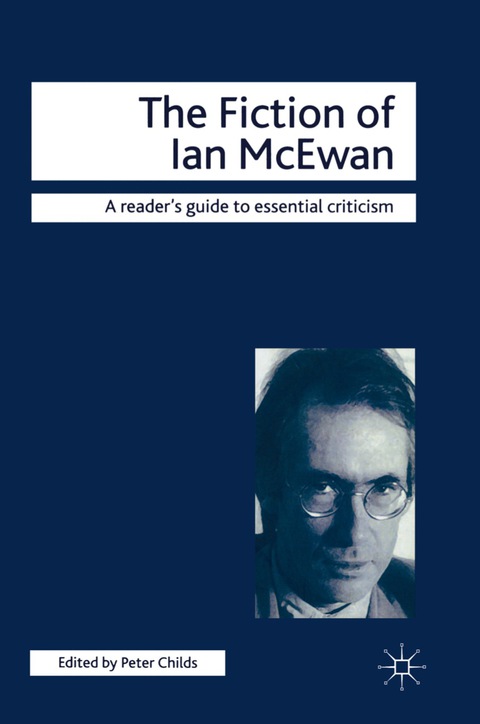 Book The Fiction of Ian McEwan (Readers' Guides to Essential Criticism) free