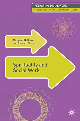 Book Spirituality and Social Work (Reshaping Social Work) free