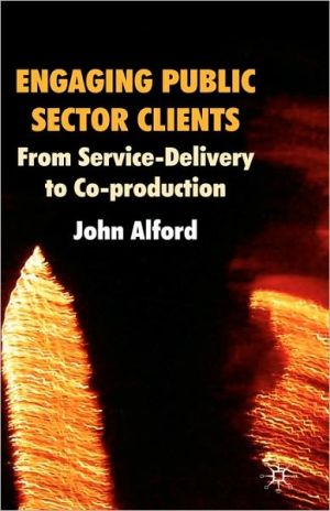 Book Engaging Public Sector Clients: From Service-Delivery to Co-Production free