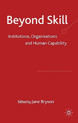 Book Beyond Skill: Institutions, Organisations and Human Capability free