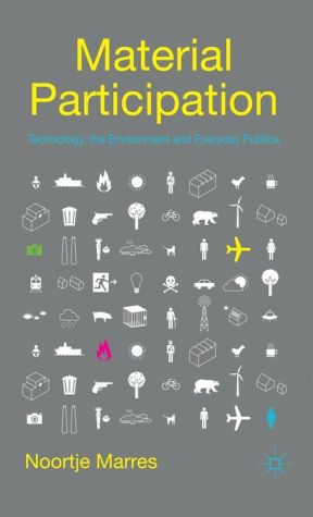 Book Material Participation: Technology, the Environment and Everyday Publics free