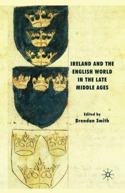 Book Ireland and the English World in the Late Middle Ages free