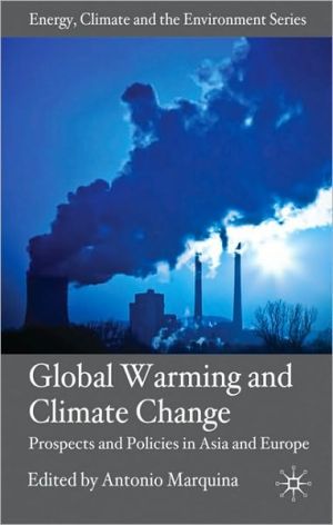 Book Global Warming and Climate Change: Prospects and Policies in Asia and Europe (Energy, Climate and the Environment) free