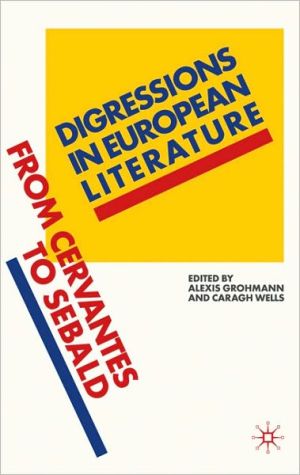 Book Digressions in European Literature: From Cervantes to Sebald free