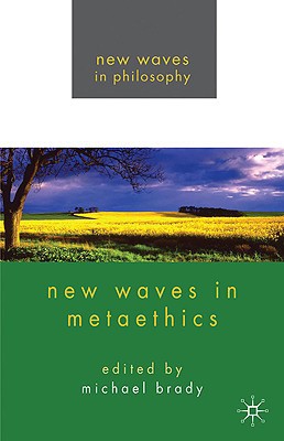 Book New Waves in Metaethics (New Waves in Philosophy) free