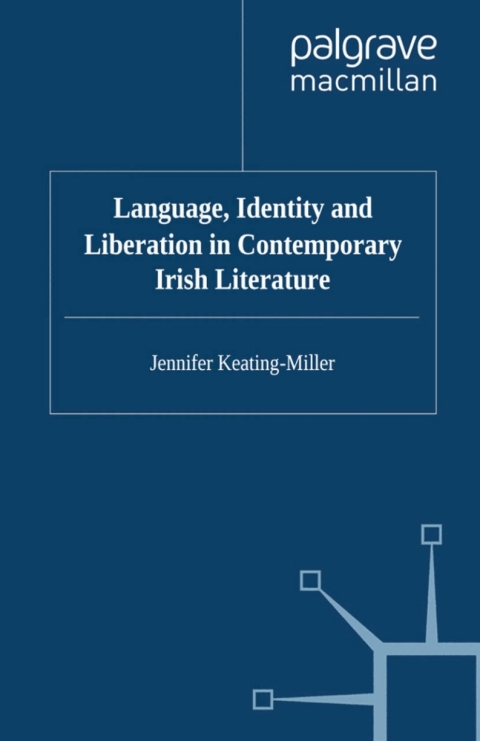 Book Language, Identity and Liberation in Contemporary Irish Literature free