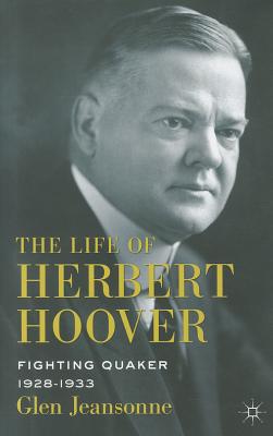 Book The Life of Herbert Hoover: Fighting Quaker, 1928–1933 free