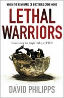 Book Lethal Warriors: When the New Band of Brothers Came Home free