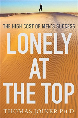 Book Lonely at the Top: The High Cost of Men's Success free