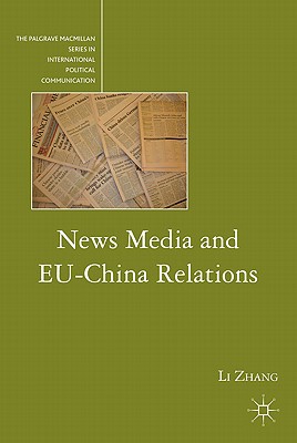 Book News Media and EU-China Relations (The Palgrave Macmillan Series in International Political Communication) free