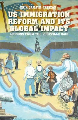 Book US Immigration Reform and Its Global Impact: Lessons from the Postville Raid free