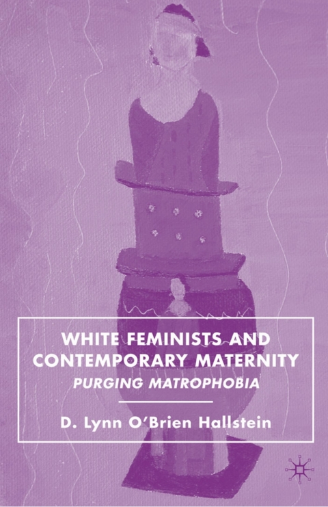 Book White Feminists and Contemporary Maternity free