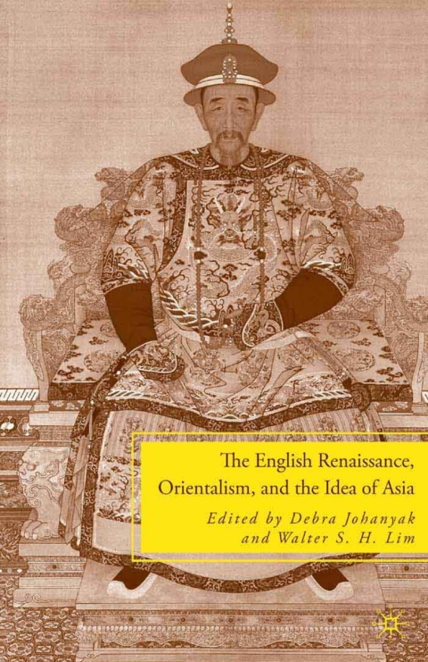 Book The English Renaissance, Orientalism, and the Idea of Asia free