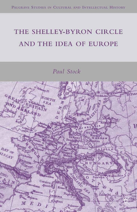 Book The Shelley-Byron Circle and the Idea of Europe free