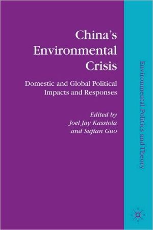 Book China’s Environmental Crisis: Domestic and Global Political Impacts and Responses (Environmental Politics and Theory) free