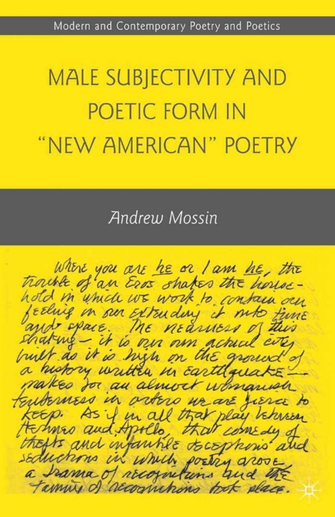 Book Male Subjectivity and Poetic Form in "New American" Poetry free