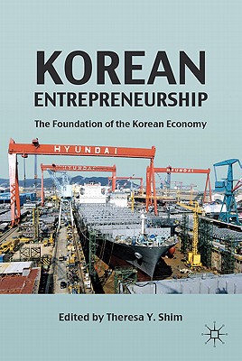Book Korean Entrepreneurship: The Foundation of the Korean Economy free