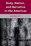 Book Body, Nation, and Narrative in the Americas free