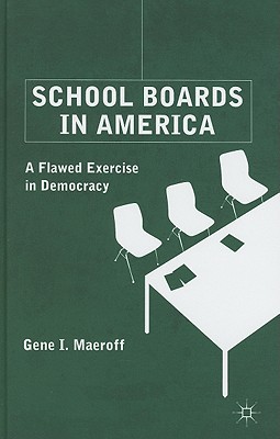 Book School Boards in America: A Flawed Exercise in Democracy free