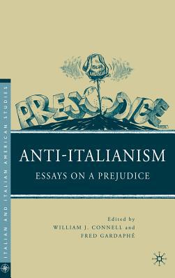 Book Anti-Italianism: Essays on a Prejudice (Italian and Italian American Studies) free