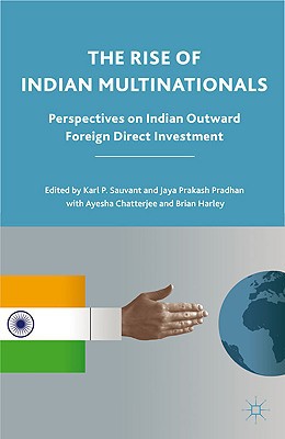 Book The Rise of Indian Multinationals: Perspectives on Indian Outward Foreign Direct Investment free