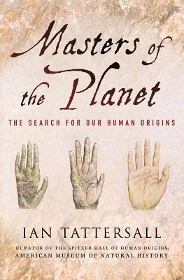Book Masters of the Planet: The Search for Our Human Origins (MacSci) free