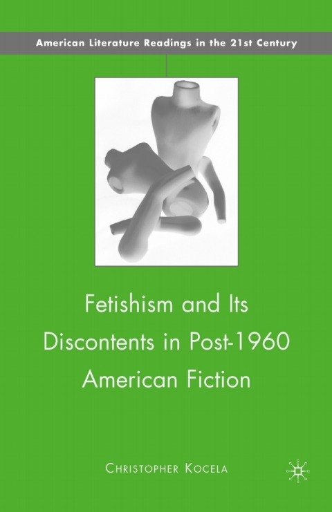 Book Fetishism and Its Discontents in Post-1960 American Fiction (American Literature Readings in the 21st Century) free