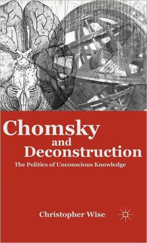 Book Chomsky and Deconstruction: The Politics of Unconscious Knowledge free