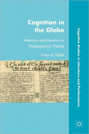 Book Cognition in the Globe: Attention and Memory in Shakespeare’s Theatre (Cognitive Studies in Literature and Performance) free