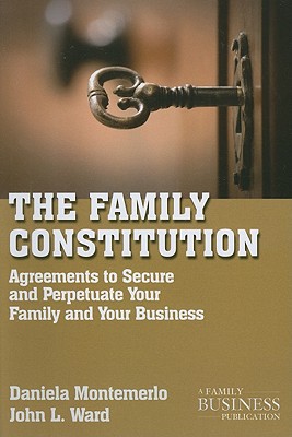 Book The Family Constitution: Agreements to Secure and Perpetuate Your Family and Your Business (A Family Business Publication) free