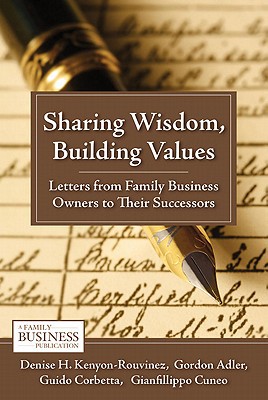Book Sharing Wisdom, Building Values: Letters from Family Business Owners to Their Successors (A Family Business Publication) free