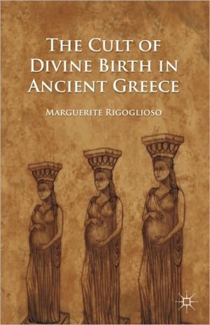 Book The Cult of Divine Birth in Ancient Greece free