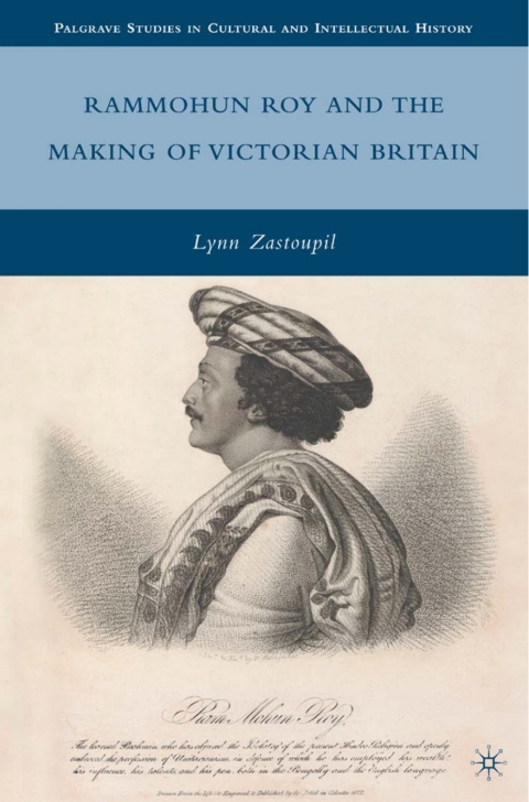 Book Rammohun Roy and the Making of Victorian Britain free