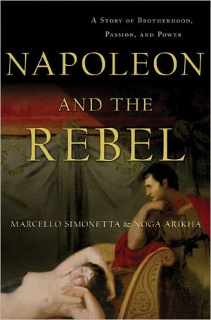 Book Napoleon and the Rebel: A Story of Brotherhood, Passion, and Power free