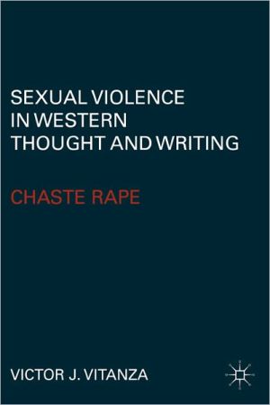 Book Sexual Violence in Western Thought and Writing: Chaste Rape free