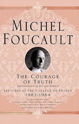 Book The Courage of Truth (Michel Foucault, Lectures at the Collège de France) free